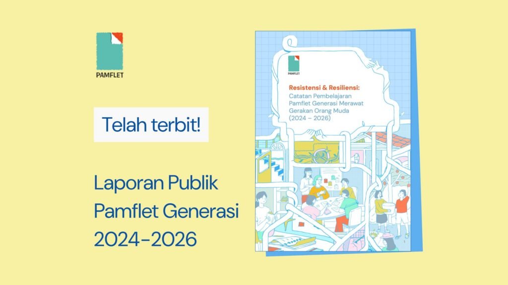 Resistensi & Resiliensi: Catatan Pembelajaran Pamflet Generasi Merawat Gerakan Orang Muda 2024-2026
